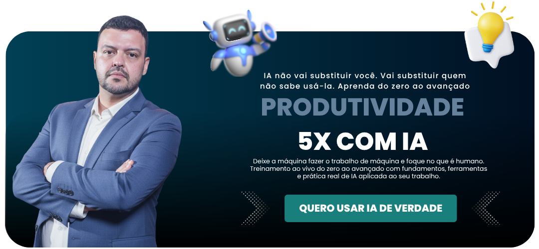 Produtividade 5X com IA — Do zero ao avançado